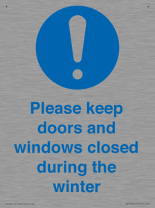 Please keep doors and windows closed during the winter